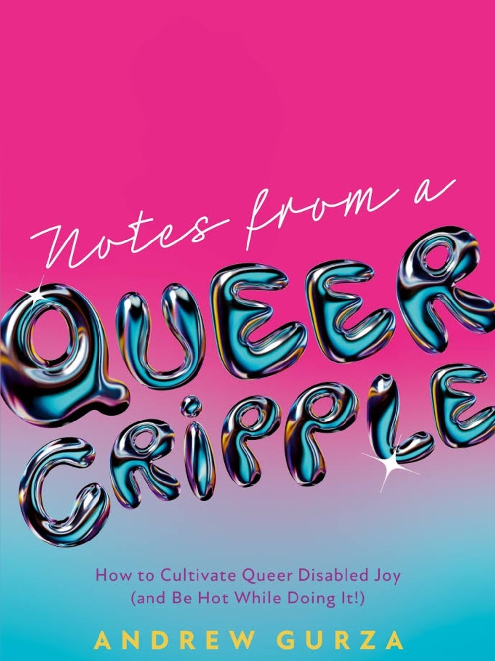 Notes from a Queer Cripple: How to Cultivate Queer Disabled Joy
